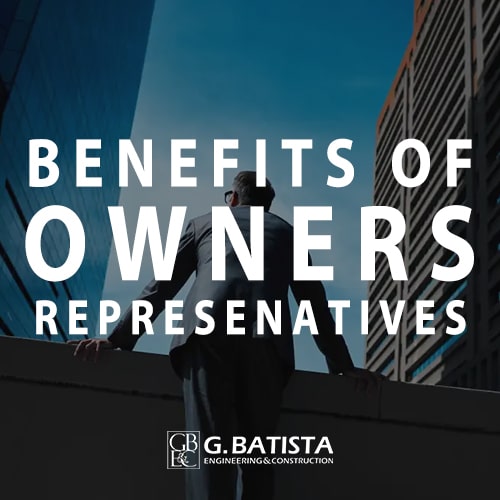 benefits of Owners Representatives Florida
