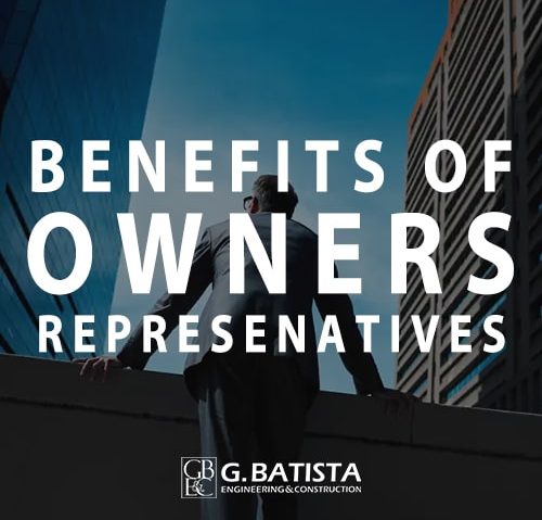 Benefits of Owners Representatives Florida